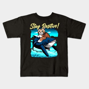 Stay Positive ! Funny Cat ride shark Kids T-Shirt